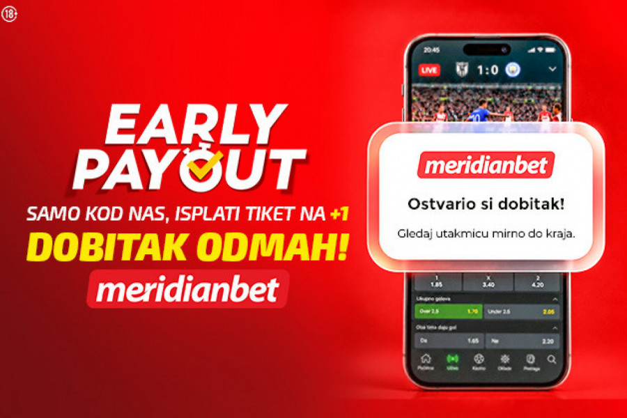NOVO, NOVO, NOVO! Samo u Meridianu – isplati tiket već na 1:0!