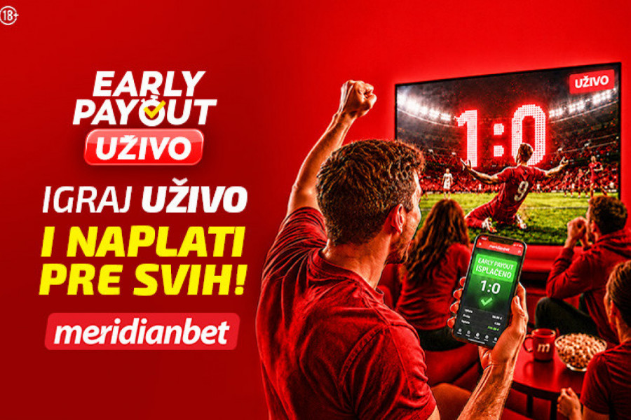 EARLY PAYOUT LIVE – NOVA EKSLUZIVNA POGODNOST U MERIDIANU ZA SVE FUDBALSKE FANATIKE!